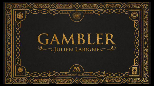 Gambler by Julien Labigne and Marchand de trucs
