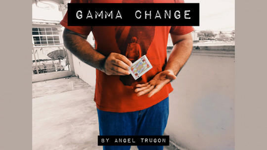 Gamma Change by Angel Trugon - Video - DOWNLOAD
