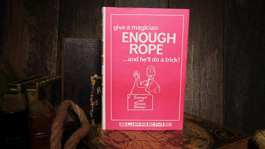 Give a Magician Enough Rope... and He'll do a Trick! (Limited/Out of Print) by Lewis Ganson - Buch