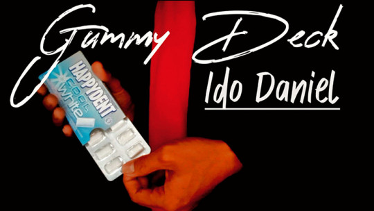 Gummy Deck by Ido Daniel - Video - DOWNLOAD
