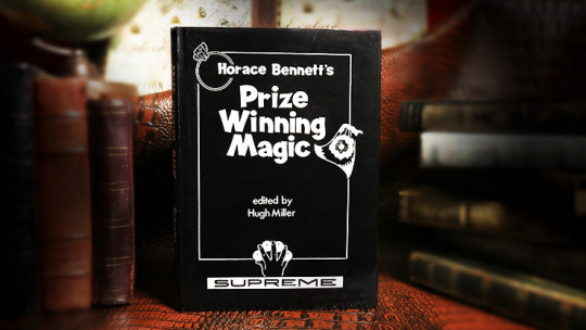Horace Bennett's Prize Winning Magic (Limited/Out of Print) edited by Hugh Miller - Buch