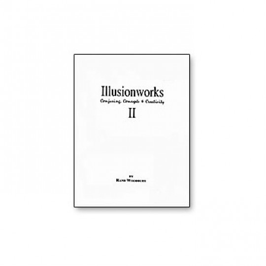 Illusion Works Vol. 2 by Rand Woodbury - Buch