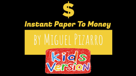 Instant Paper to Money Kid Version (Canada) by Miguel Pizarro