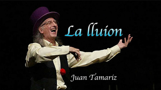 La Iluion by Juan Tamariz - Video - DOWNLOAD
