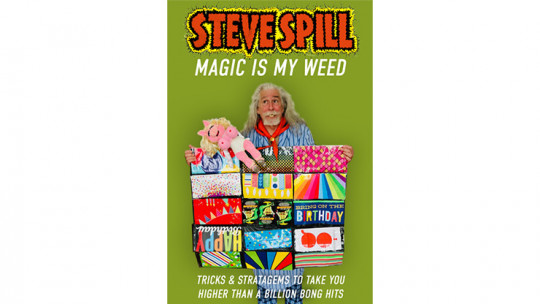 Magic is my Weed (Soft Cover) by Steve Spill - Buch