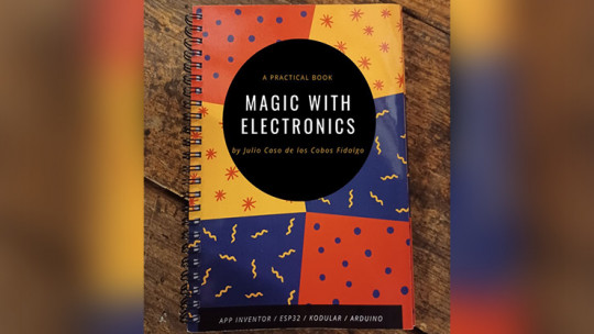 Magic With Electronics by Julio Caso de los Cobos Fidalgo - Buch