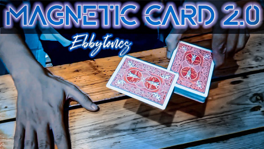 Magnetic Card 2.0 by Ebbytones - Video - DOWNLOAD