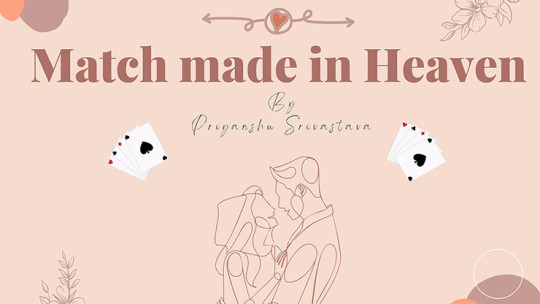 Match made in Heaven by PriyanshuSri - Video - DOWNLOAD