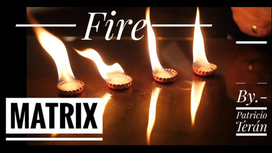 Matrix Fire by Patricio Teran - Video - DOWNLOAD