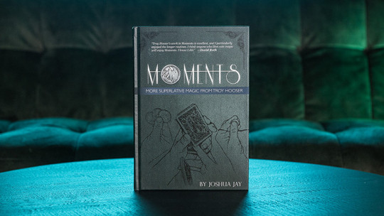 Moments by Troy Hooser, Joshua Jay, and Vanishing Inc. - Buch