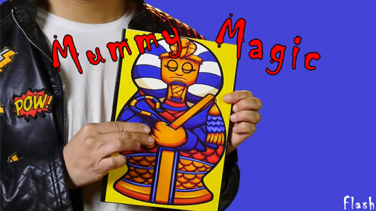 MUMMY MAGIC by Mago Flash