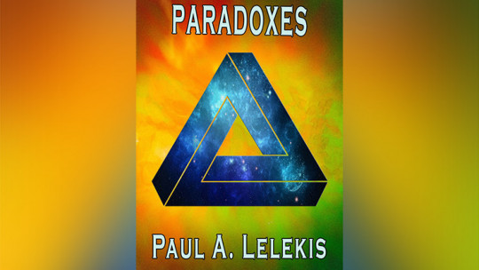 PARADOXES by Paul Lelekis - Mixed Media - DOWNLOAD