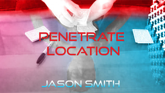 Penetrate Location by Jason Smith - Video - DOWNLOAD