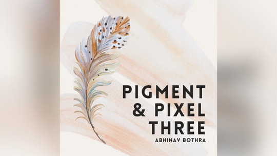 Pigment & Pixel 3.0 by Abhinav Bothra - eBook - DOWNLOAD