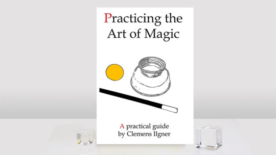 Practicing the Art of Magic by Clemens Ilgner - Buch
