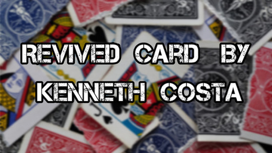 Revived Card by Kenneth Costa - Video - DOWNLOAD