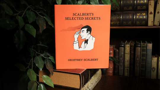 Scalbert's Selected Secrets (Limited/Out of Print) by Geoffrey Scalbert - Buch