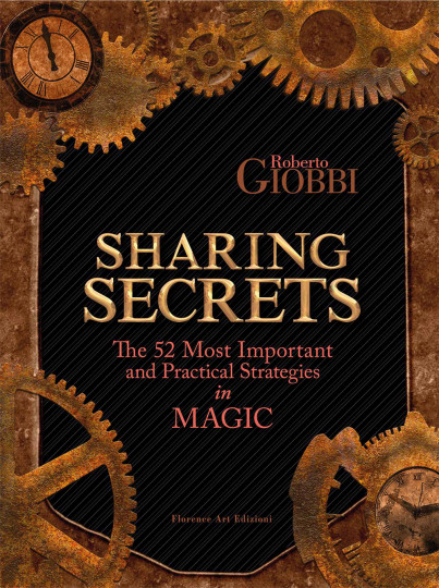 Sharing Secrets - The 52 Most Important and Practical Strategies in Magic by Roberto Giobbi - Buch