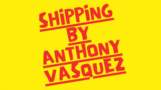Shipping by Anthony Vasquez - Video - DOWNLOAD