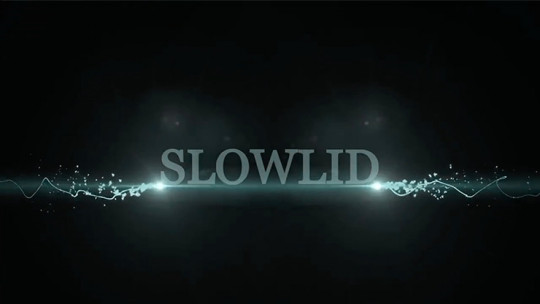 Slowlid by Robby Constantine - Video - DOWNLOAD