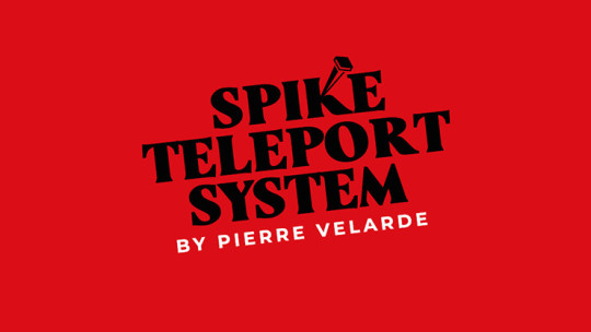 Spike Teleport System by Pierre Velarde