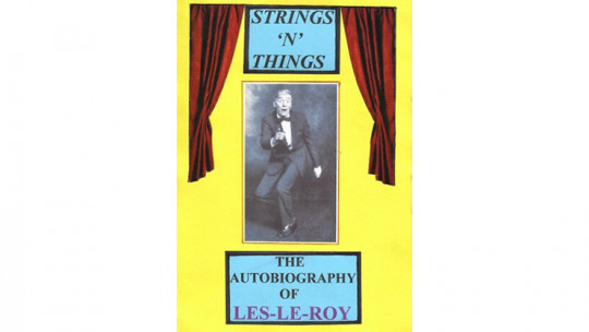 Strings 'N' Things - The Autobiography of Les-Le-Roy by Les-Le-Roy aka Tizzy the Clown - Mixed Media - DOWNLOAD