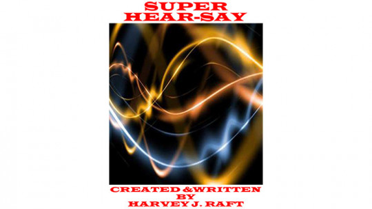SUPER HEAR-SAY by Harvey Raft - eBook - DOWNLOAD