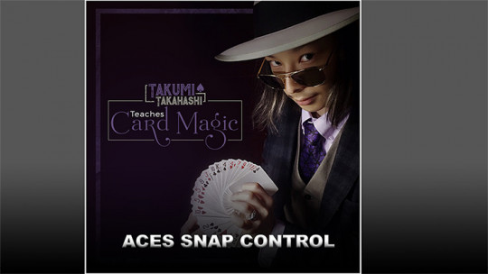 Takumi Takahashi Teaches Card Magic - Aces Snap Control - Video - DOWNLOAD