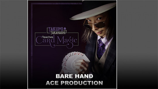 Takumi Takahashi Teaches Card Magic - Bare Hand Aces Production - Video - DOWNLOAD