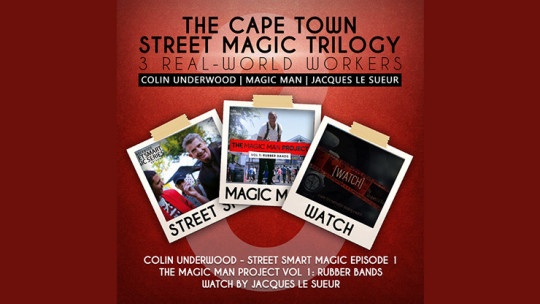 The Cape Town Street Magic Trilogy by Magic Man, Colin Underwood and Jaques Le Suer - Video - DOWNLOAD