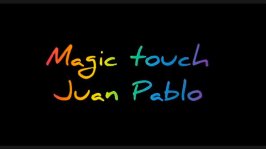 The Magic Touch by Juan Pablo - Video - DOWNLOAD