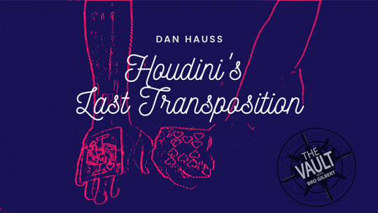 The Vault - Houdini's Last Transposition by Dan Hauss - Video - DOWNLOAD
