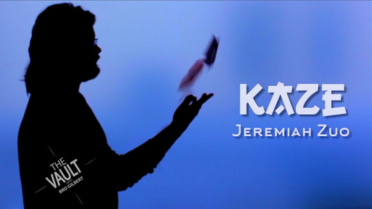 The Vault - Kaze by Jeremiah Zuo & Lost Art Magic - Video - DOWNLOAD