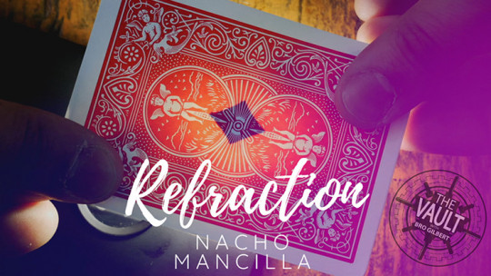 The Vault - Refraction by Nacho Mancilla - Video - DOWNLOAD
