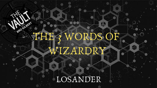 The Vault - The 3 Words of Wizardry by Losander - Video - DOWNLOAD