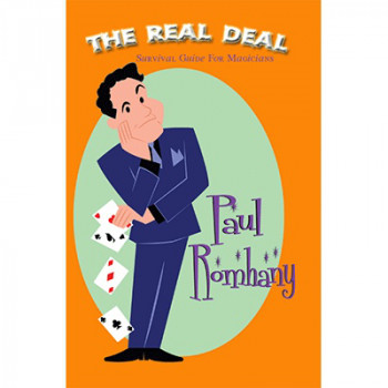 The Real Deal (Survival Guide for Magicians) by Paul Romhany - eBook - DOWNLOAD
