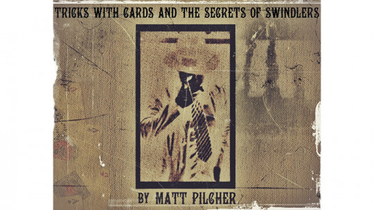 Tricks With Cards & The Secrets Of Swindlers By Matt Pilcher - eBook - DOWNLOAD