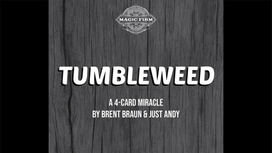 Tumbleweed by Brent Braun and Andy Glass