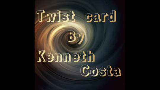 Twist Card by Kenneth Costa - Video - DOWNLOAD