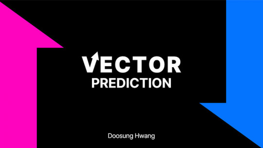 VECTOR PREDICTION by Doosung Hwang - - DOWNLOAD