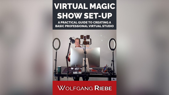 Virtual Magic Show Set-Up by Wolfgang Riebe - eBook - DOWNLOAD
