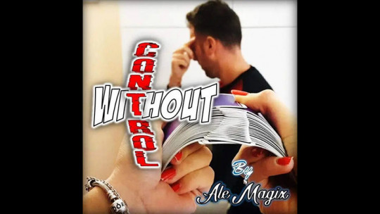 Without Control by Ale Magix ing - Video - DOWNLOAD