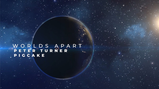 Worlds Apart by Peter Turner X Pigcake - Video - DOWNLOAD