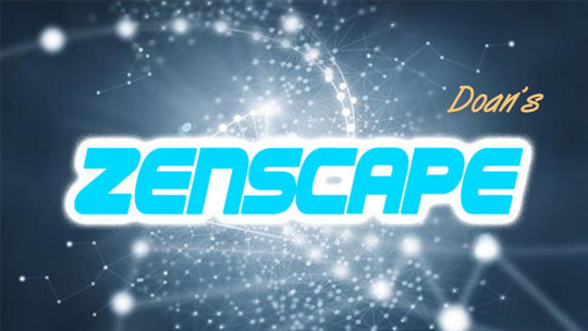 Zenscape by Doan - Video - DOWNLOAD