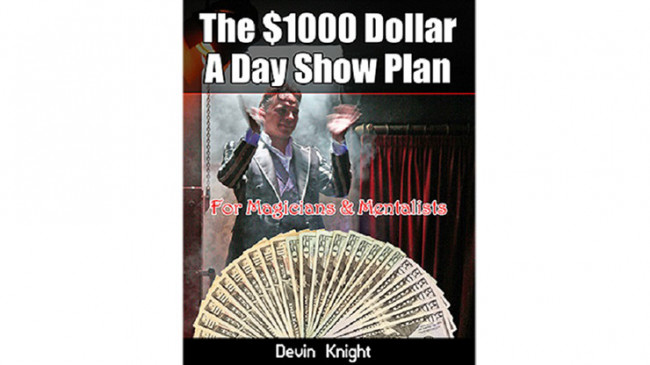 $1000 A Day Show Plan by Devin Knight - eBook - DOWNLOAD