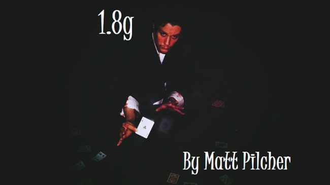 1.8g by Matt Pilcher - Video - DOWNLOAD