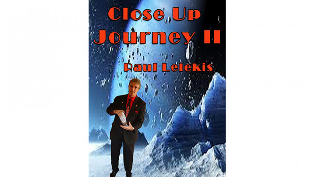 Close Up Journey II by Paul A. Lelekis - eBook - DOWNLOAD