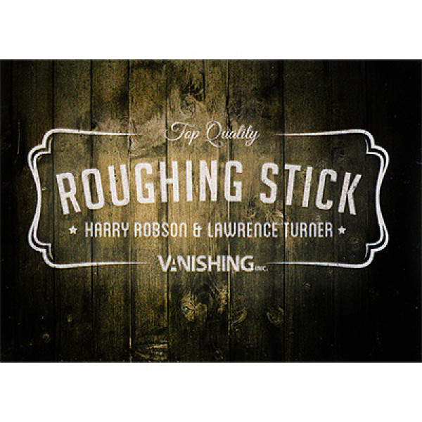 Roughing Sticks by Harry Robson and Vanishing Inc. - Rau/Glatt Stick