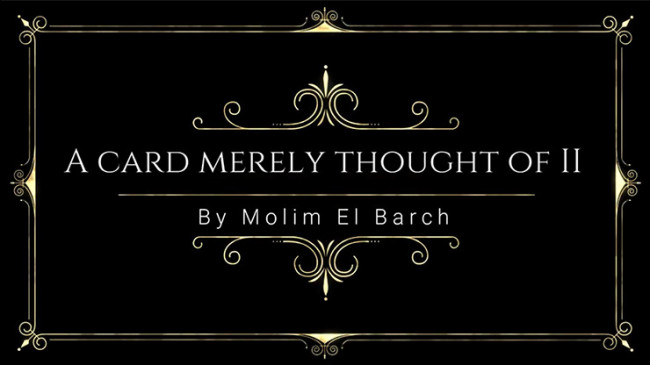 A Card Merely Thought Of II by Molim EL Barch - Video - DOWNLOAD