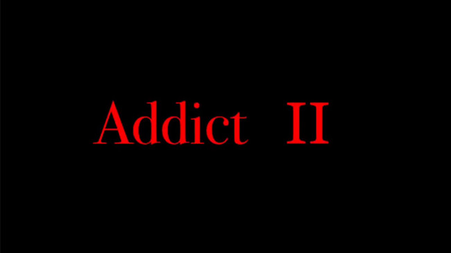Addict 2 by YA-ROW - Video - DOWNLOAD
